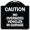 Signmission No Oversized Vehicles in Garage Heavy-Gauge Aluminum Architectural Sign, 18" x 18", BW-1818-23821 A-DES-BW-1818-23821 - alternate 1